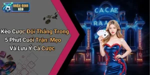 Kèo Cược Đội Thắng Trong 5 Phút Cuối Trận: Mẹo Và Lưu Ý Cá Cược
