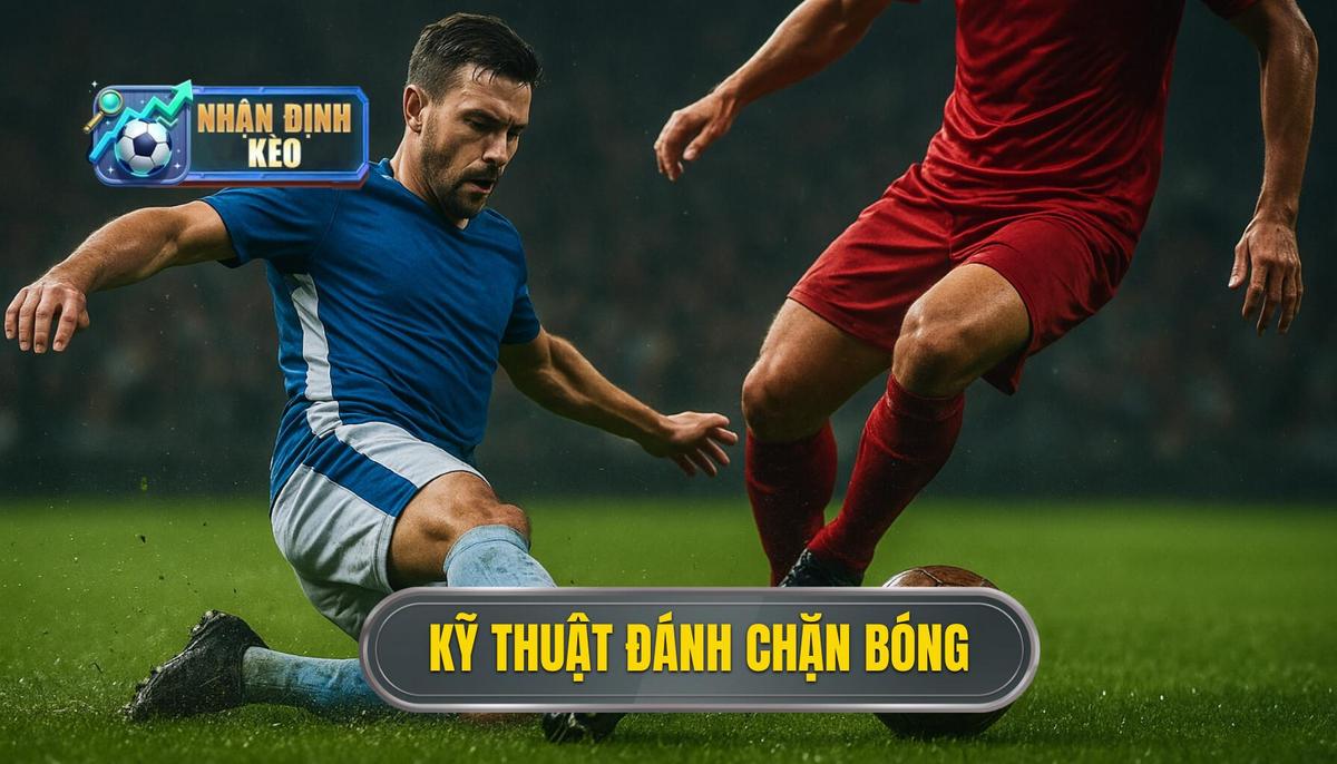 Kỹ thuật đánh chặn bóng
