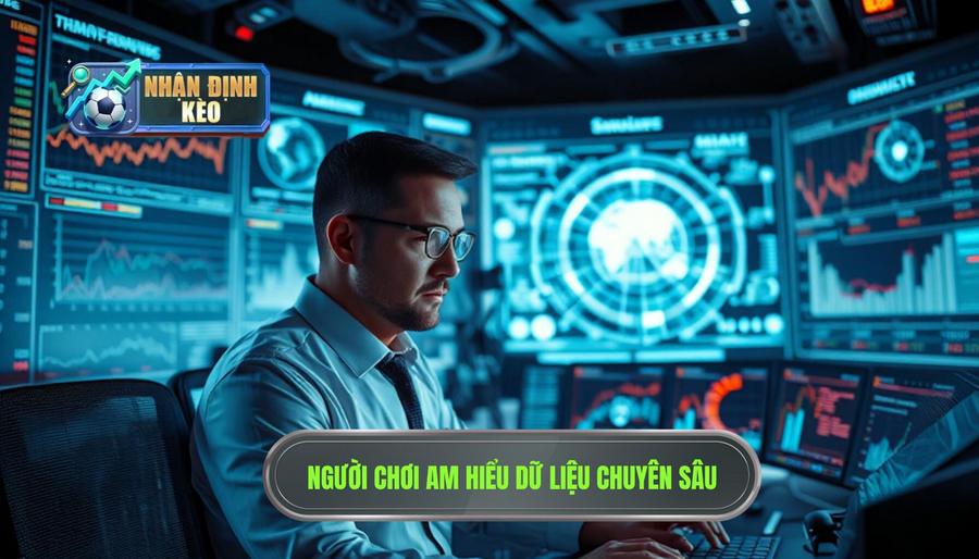 Kiểu người chơi có kiến thức chuyên môn sâu và am hiểu dữ liệu