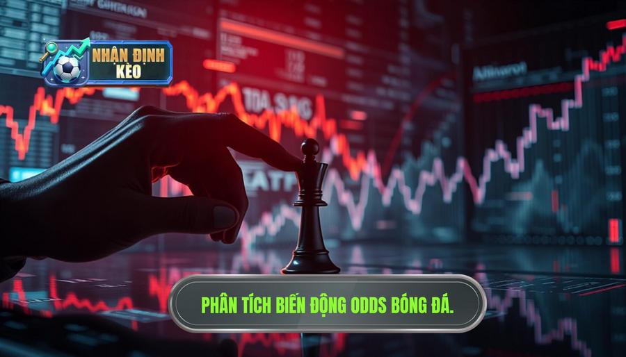 Phân tích đa chiều: Biến động Odds và sự thao túng